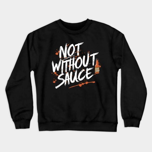 National Hot Sauce Day – January Crewneck Sweatshirt by irfankokabi